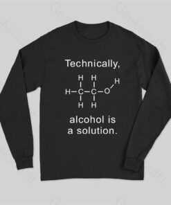 Alcohol Is A Solution Long Sleeve T-Shirt