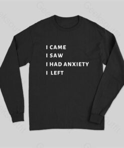 Anxiety Long Sleeve T-Shirt