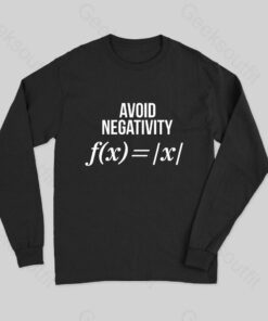Avoid Negativity Long Sleeve T-Shirt