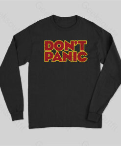 Don’t Panic Long Sleeve T-Shirt