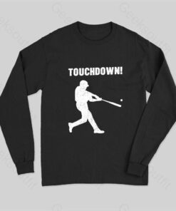 Funny Baseball Touchdown Long Sleeve T-Shirt