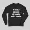 Funny Quotes Long Sleeve T-Shirt