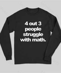 Funny Quotes Long Sleeve T-Shirt