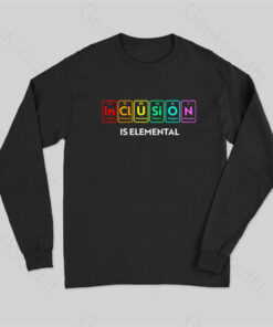 Inclusion Is An Elemental Long Sleeve T-Shirt
