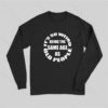 Same Age As Old People Long Sleeve T-Shirt