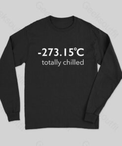 Totally Chilled Long Sleeve T-Shirt