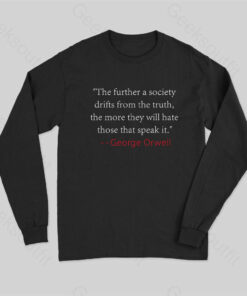 Truth Quote by George Orwell Classic Long Sleeve T-Shirt