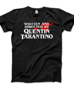 Written and Directed by Quentin Tarantino (Bloodstained) T-Shirt
