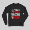 You Matter Long Sleeve T-Shirt