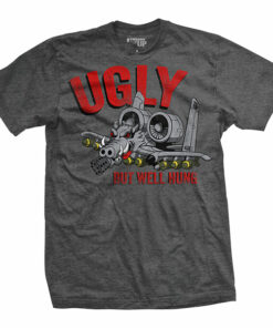 A-10 Ugly But Well Hung T-Shirt A-10 Ugly But Well Hung T-Shirt