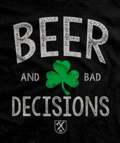 Beer & Bad Decisions Shamrock T-Shirt