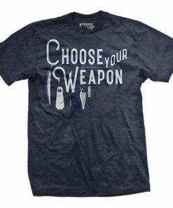 Choose Your Weapon T-Shirt