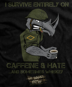 Damn Few Caffeine and Hate T-Shirt