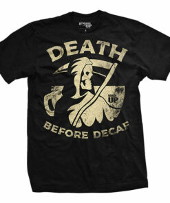 Death Before Decaf T-Shirt