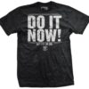 Do It Now Shirt