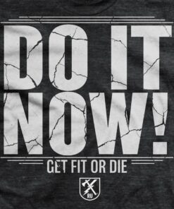 Do It Now Shirt