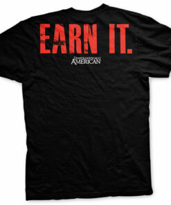 Earn It T-Shirt