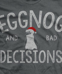 Eggnog & Bad Decisions T-Shirt