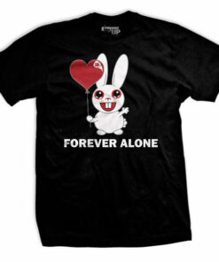 Forever Alone T-Shirt