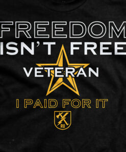 Freedom Isn’t Free T-Shirt