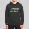 Funny Chemistry Sayings Hoodie