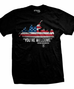 George Washington You’re Welcome T-Shirt