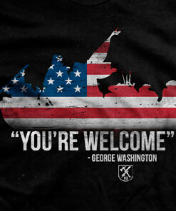 George Washington You’re Welcome T-Shirt