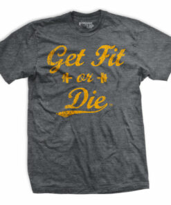 Get Fit or Die Classic T-Shirt