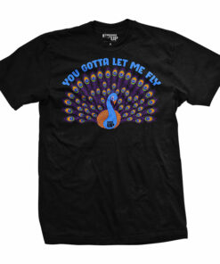 Gotta Let Me Fly T-Shirt