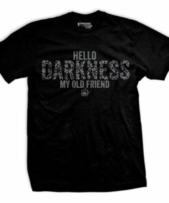 Hello Darkness T-Shirt