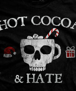 Hot Cocoa and Hate T-Shirt