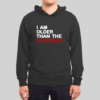 I Am Older Than The Internet Hoodie