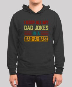 I Keep All My Dad Jokes In A Dad a Base Nerd Hoodie