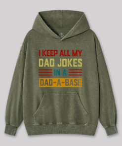 I Keep All My Dad Jokes In A Dad a Base Washed Hoodie