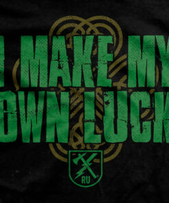 I Make My Own Luck T-shirt