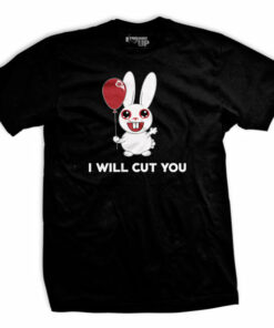 I Will Cut You T-Shirt