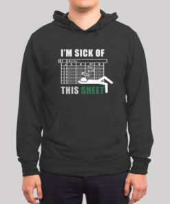 I am Sick of This Sheet Geek Hoodie