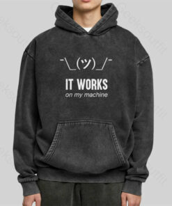 It works on my machine Washed Hoodie