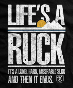 Life’s A Ruck T-Shirt