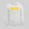 May the force be equal to mass times acceleration Hoodie