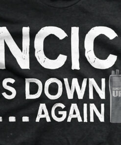 NCIC is Down T-Shirt