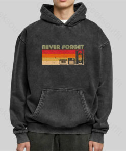 Never Forget Video Washed Hoodie