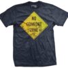 No Comfort Zone Shirt