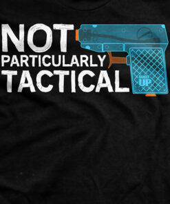 Not That Tactical T-Shirt