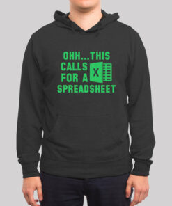 Ohh…This Calls for a Spreadsheet Geek Hoodie
