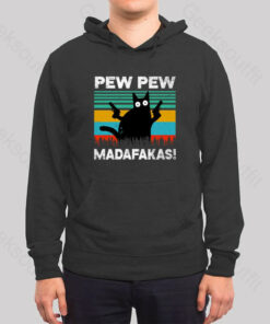 Pew Pew Madafakas Hoodie
