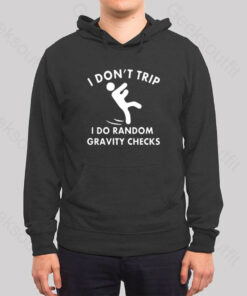 Random Gravity Checks Funny Hoodie
