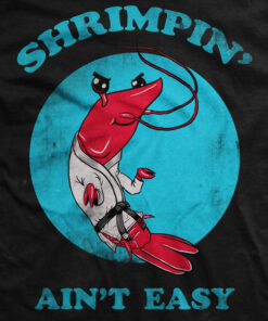 Shrimpin’ Ain’t Easy Jiu Jitsu T-Shirt