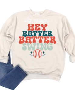 Bella Canvas Baseball Hey Batter Batter Swing Bella Canvas Sweatshirt