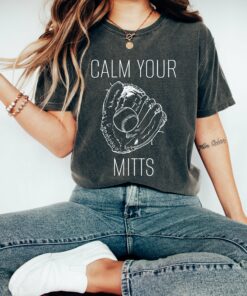 Bella Canvas or Comfort Colors Baseball Calm Your Mitts Tee Quality Retro Tee